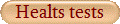 Healts tests